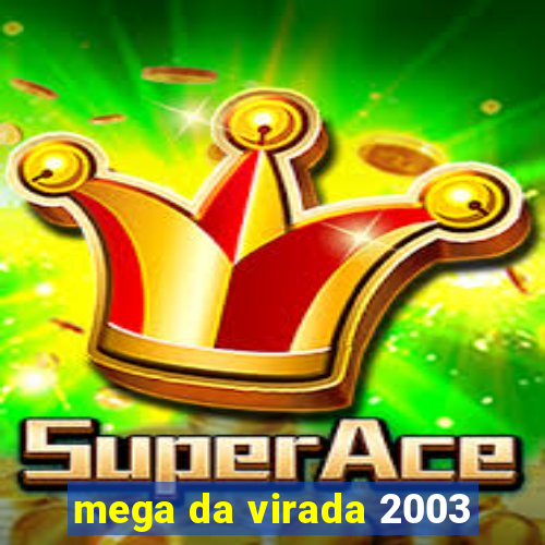 mega da virada 2003